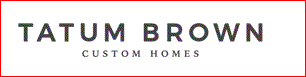 Tatum Brown Custom Homes